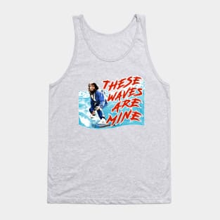 These Waves Are Mine Tank Top